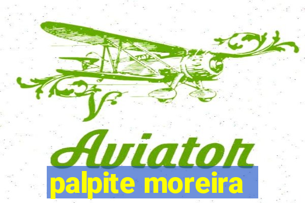 palpite moreira